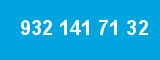 932 141 71 32